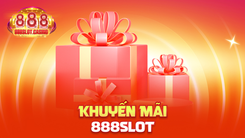 Khuyến Mãi 888slot