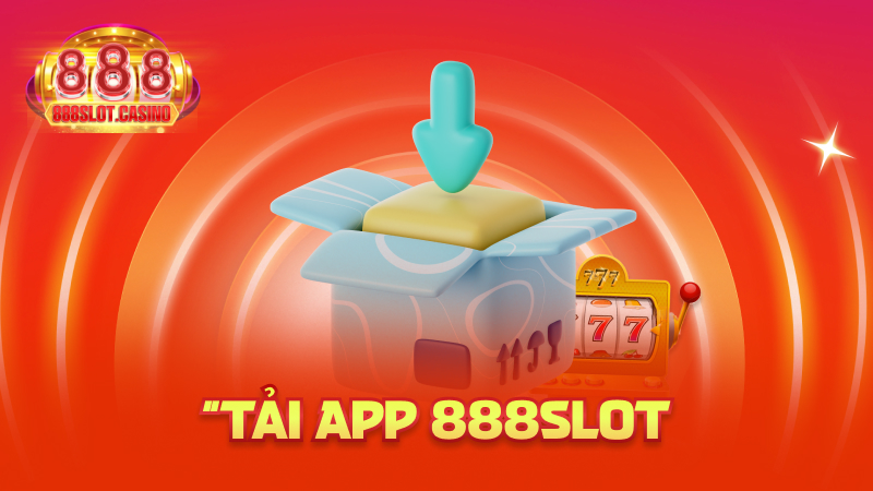 Tải App 888slot